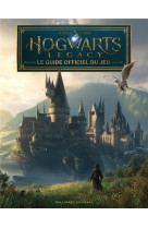 Hogwarts legacy : le guide officiel du jeu