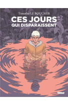 Ces jours qui disparaissent - poche