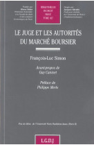 Le juge et les autorites du marche boursier - vol427