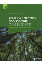 Pour une gestion écologique des forêts