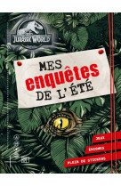 Jurassic world - mes enquêtes de l'été