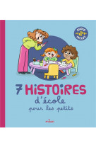 7 histoires d'école pour les petits