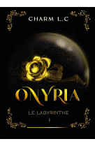 Onyria 1 le labyrinthe