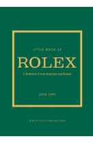 Little book of rolex - l'histoire d'une marque mythique