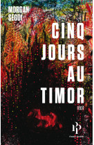 Cinq jours au timor