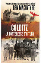 Colditz - l'incroyable histoire de la forteresse d'hitler