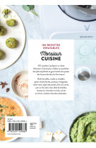 Monsieur cuisine : 100 recettes inratables pour tous les jours