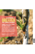 J'apprends à greffer mes arbres fruitiers - nouvelle édition