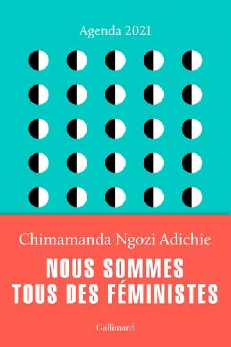 AGENDA 2021 - NOUS SOMMES TOUS DES FEMINISTES - ADICHIE C N. - NC