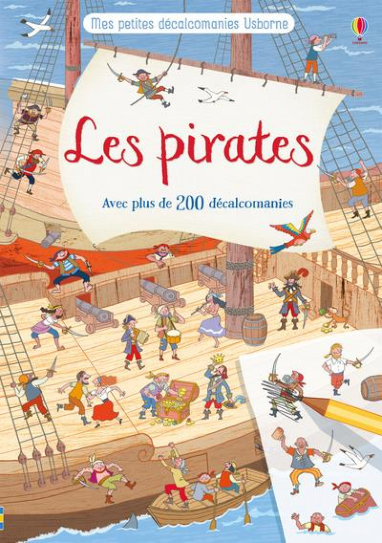 LES PIRATES - MES PETITES DECALCOMANIES USBORNE - JONES/GUICCIARDINI - NC