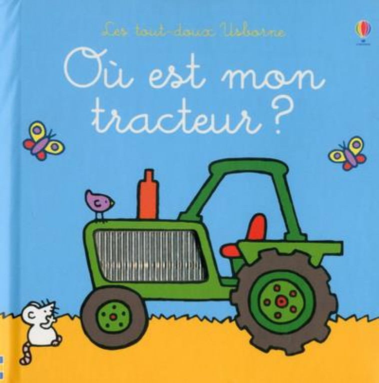 OU EST MON TRACTEUR ? LES TOUT-DOUX USBORNE - WATT/WELLS - NC