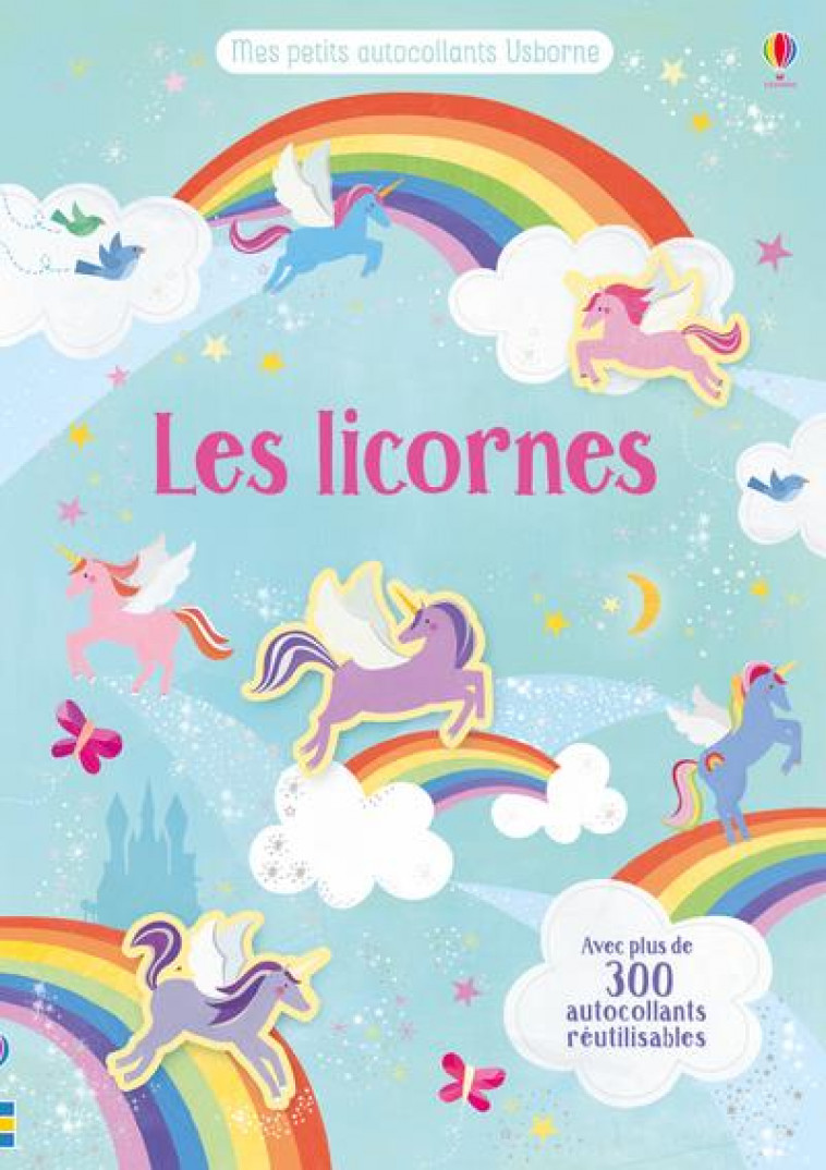 LES LICORNES - MES PETITS AUTOCOLLANTS USBORNE - WATSON/MIKECZ/ALLEN - NC