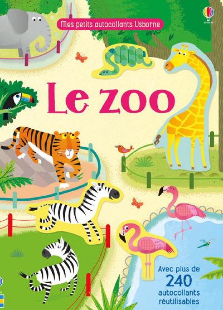 LE ZOO - MES PETITS AUTOCOLLANTS USBORNE - BATHIE/LUCAS/TIZZARD - NC