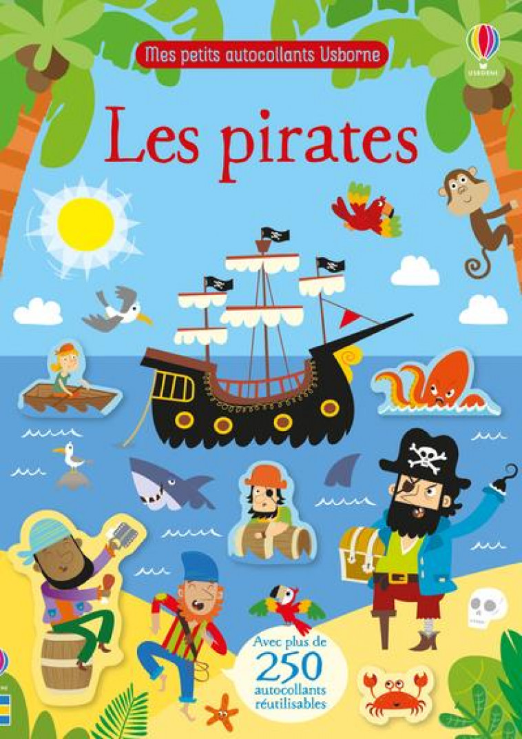 LES PIRATES - MES PETITS AUTOCOLLANTS USBORNE - ROBSON/CERATO - NC