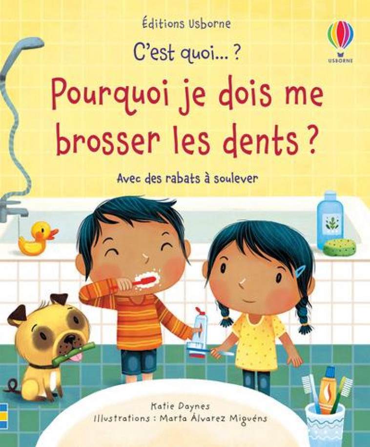 C-EST QUOI... ? - POURQUOI JE DOIS ME BROSSER LES DENTS ? - DAYNES/HARRISON - NC