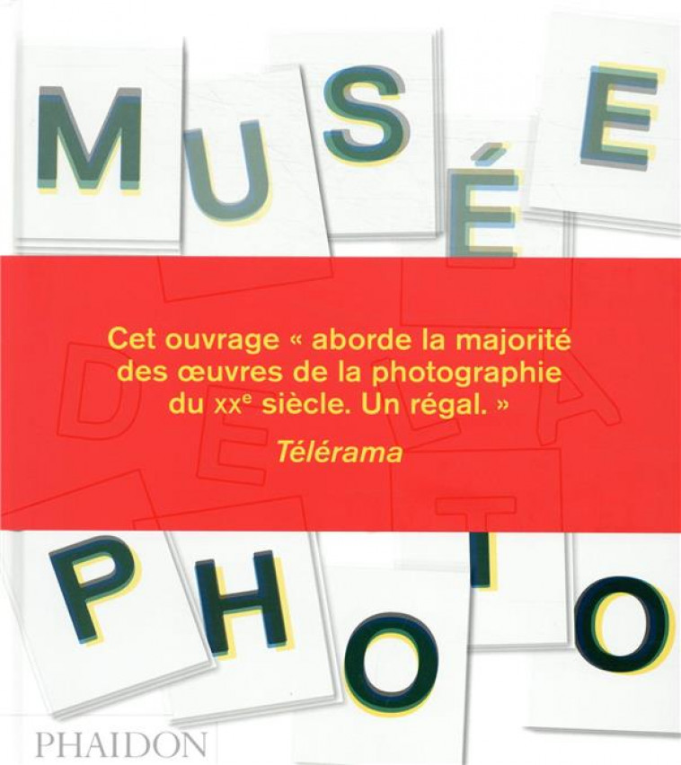 LE MUSEE DE LA PHOTO - PHAIDON - NC