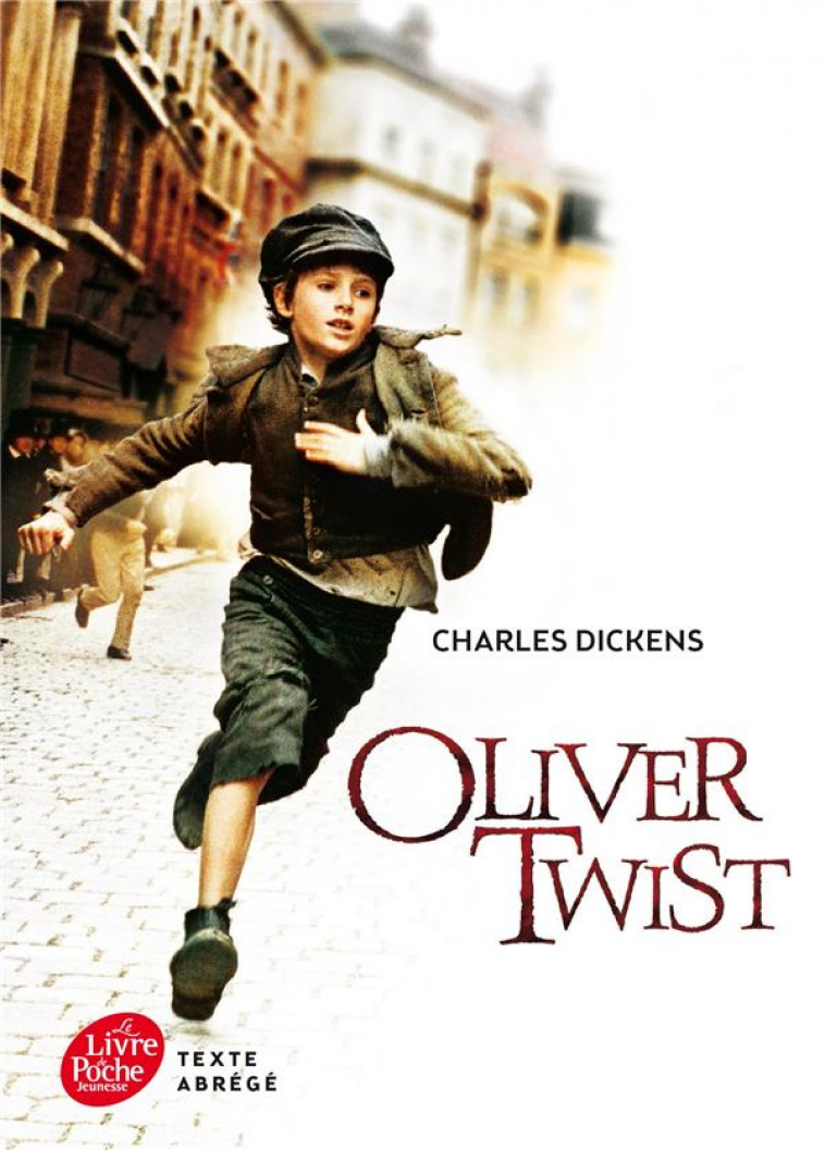 OLIVER TWIST - TEXTE ABREGE - DICKENS CHARLES - Le Livre de poche jeunesse