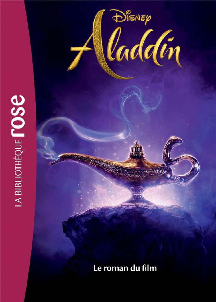 FILMS BB ROSE 10-12 - ALADDIN - LE ROMAN DU FILM - WALT DISNEY COMPANY - HACHETTE