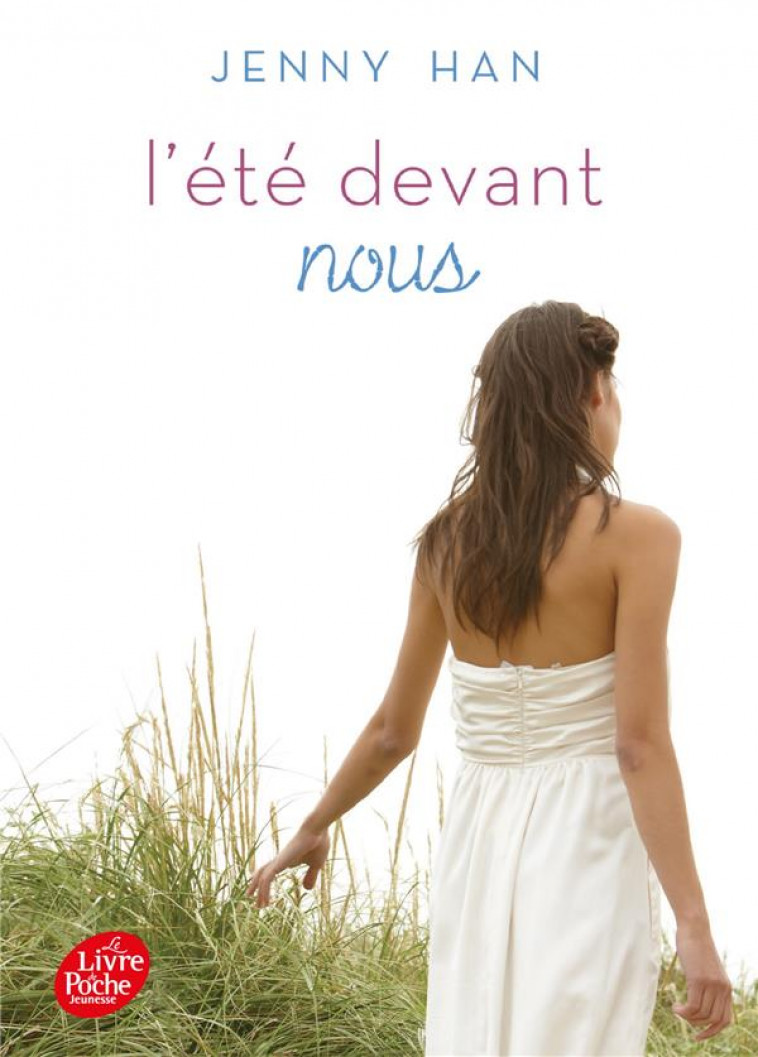 L-ETE OU... - TOME 3 - L-ETE DEVANT NOUS - HAN JENNY - Le Livre de poche jeunesse