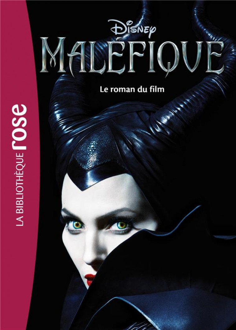 FILMS BB ROSE 10-12 - MALEFIQUE - LE ROMAN DU FILM - WALT DISNEY COMPANY - Hachette Jeunesse