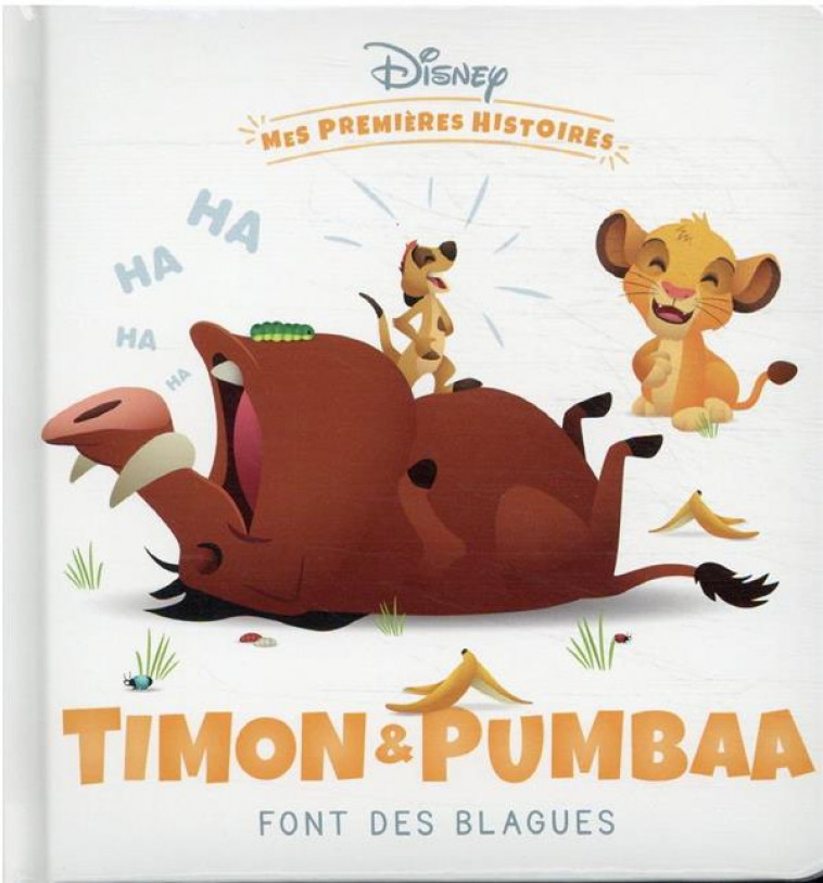 DISNEY - MES PREMIERES HISTOIRES - TIMON ET PUMBAA FONT DES BLAGUES - COLLECTIF - HACHETTE