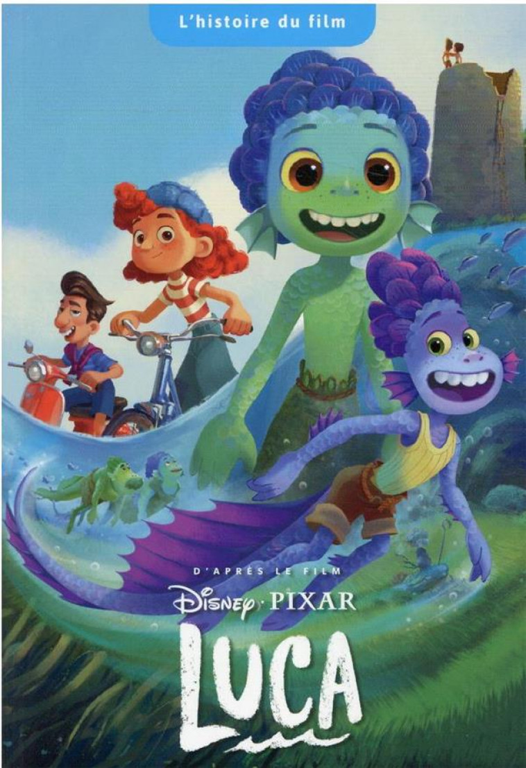 LUCA - L-HISTOIRE DU FILM - DISNEY PIXAR - COLLECTIF - HACHETTE