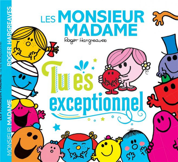 MONSIEUR MADAME-TU ES EXCEPTIONNEL - HARGREAVES ROGER - HACHETTE