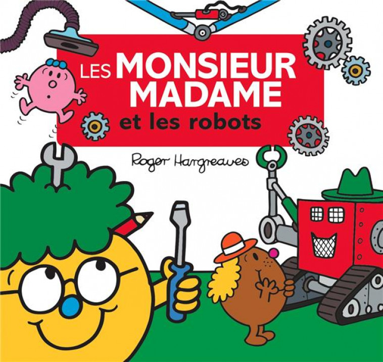 MONSIEUR MADAME - LES MONSIEUR MADAME ET LES ROBOTS - HARGREAVES-A - HACHETTE