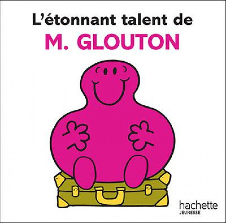 L-ETONNANT TALENT DE M. GLOUTON - HARGREAVES ROGER - HACHETTE