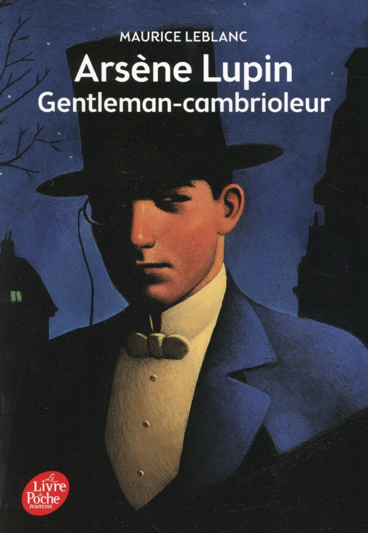 ARSENE LUPIN - GENTLEMAN CAMBRIOLEUR - ARSENE LUPIN GENTLEMAN-CAMBRIOLEUR - TEXTE INTEGRAL - NOUVELL - LEBLANC MAURICE - Le Livre de poche jeunesse