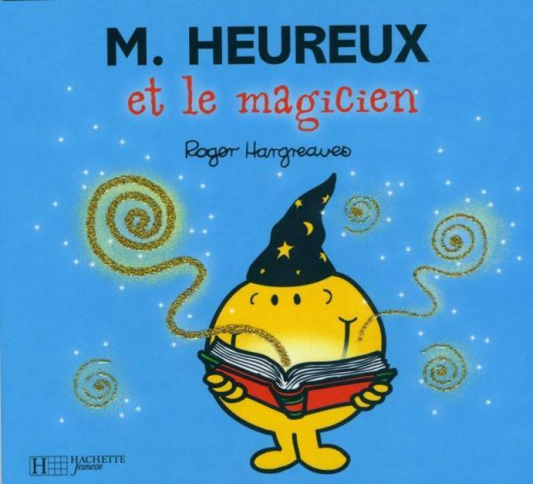 MONSIEUR HEUREUX ET LE MAGICIEN - HARGREAVES ROGER - HACHETTE