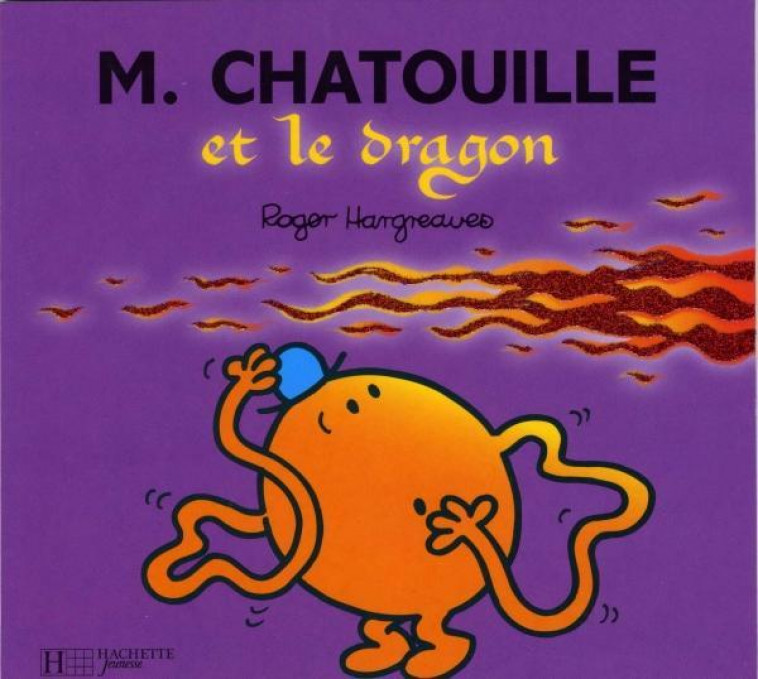 MONSIEUR CHATOUILLE ET LE DRAGON - HARGREAVES ROGER - HACHETTE