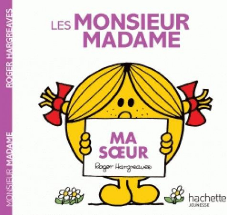 LES MONSIEUR MADAME - MA SOEUR - XXX - HACHETTE