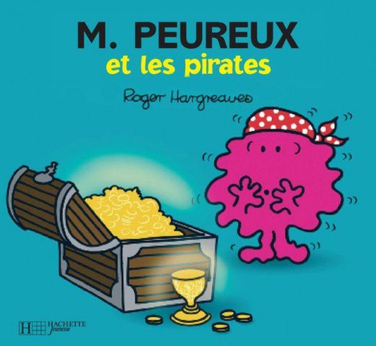 MONSIEUR PEUREUX ET LES PIRATES - HARGREAVES ROGER - HACHETTE