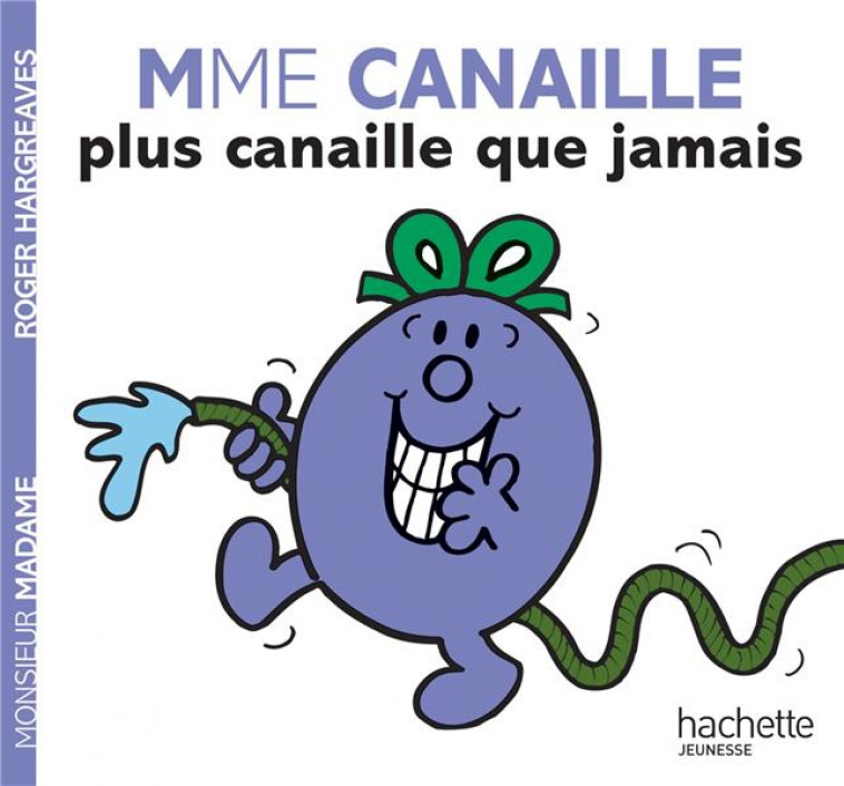 MME CANAILLE PLUS CANAILLE QUE JAMAIS - HARGREAVES ROGER - HACHETTE