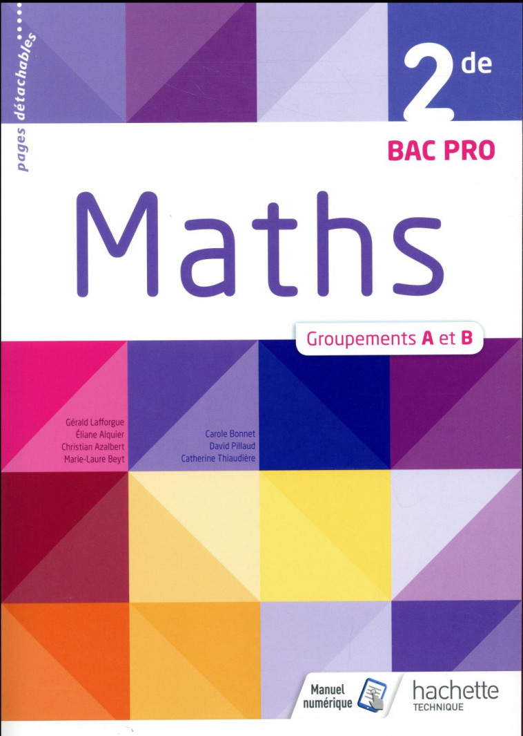 MATHEMATIQUES 2DE BAC PRO INDUSTRIEL GROUPEMENTS A ET B - LIVRE ELEVE - ED. 2018 - AZALBERT/PILLAUD - HACHETTE