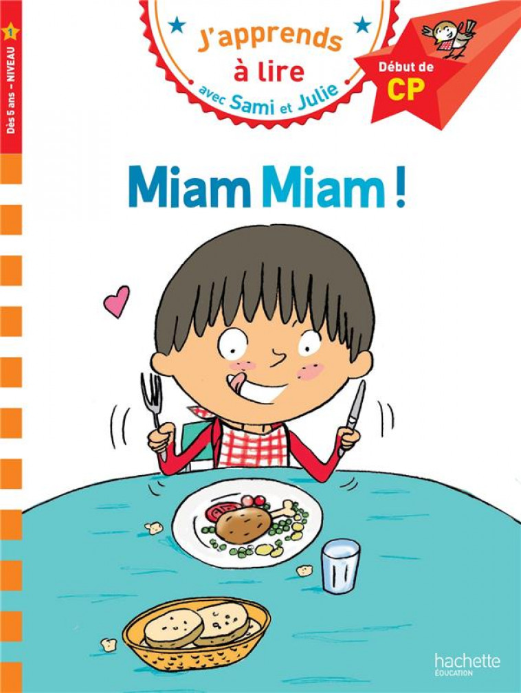 SAMI ET JULIE CP NIVEAU 1 MIAM MIAM ! - BONTE/MASSONAUD - Hachette Education