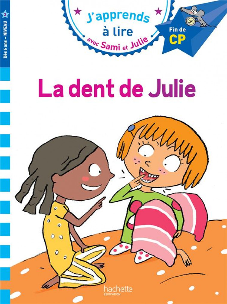 SAMI ET JULIE CP NIVEAU 3 LA DENT DE JULIE - LESBRE/BONTE - Hachette Education