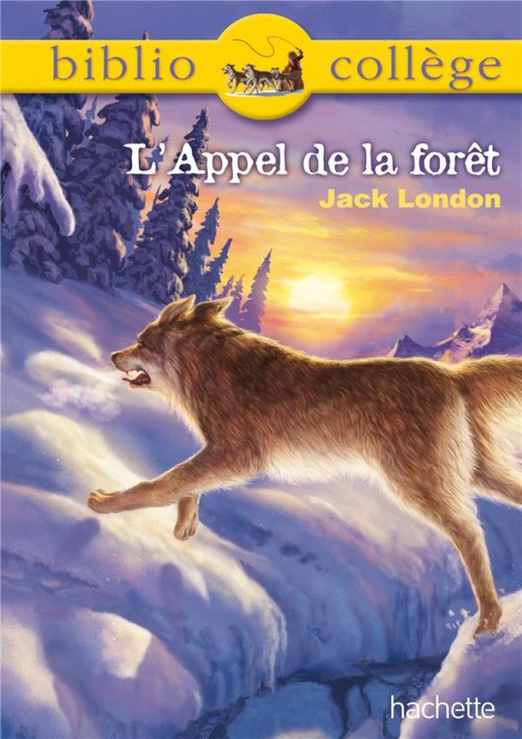 BIBLIOCOLLEGE - L-APPEL DE LA FORET, JACK LONDON - LONDON JACK - Hachette Education