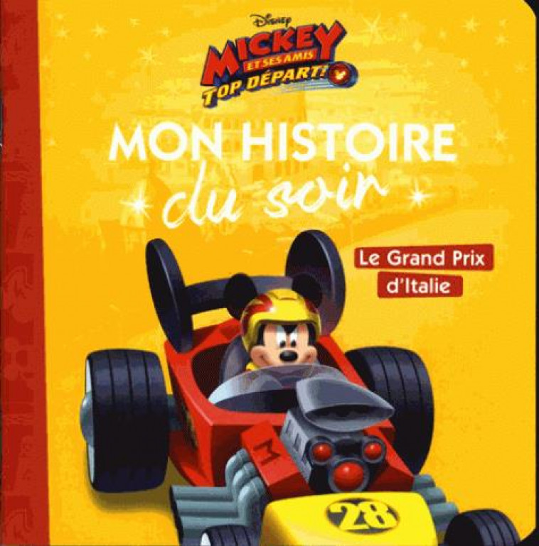 MICKEY TOP DEPART ! - MON HISTOIRE DU SOIR - LE GRAND PRIX D-ITALIE - DISNEY - COLLECTIF - HACHETTE