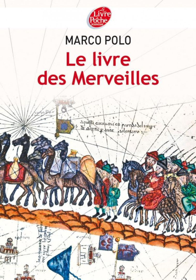 LE LIVRE DES MERVEILLES - TEXTE ABREGE - POLO MARCO - Le Livre de poche jeunesse