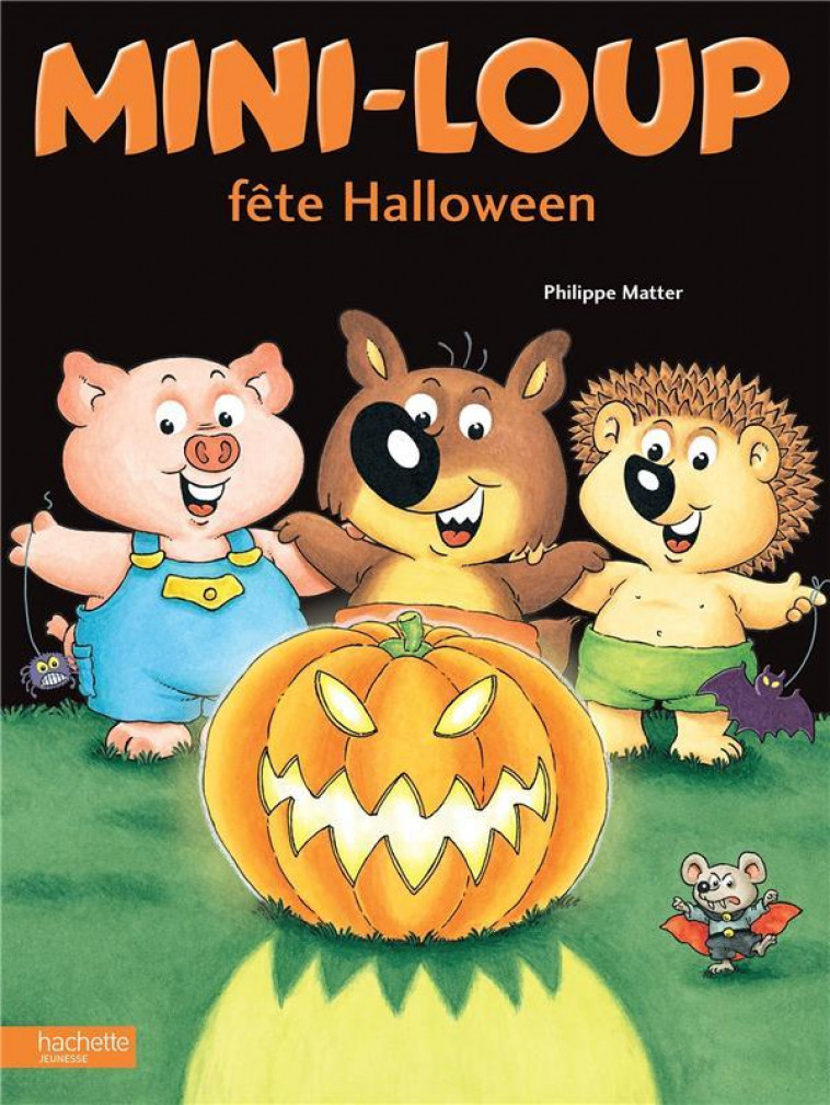 MINI-LOUP FETE HALLOWEEN - MATTER PHILIPPE - Hachette Jeunesse