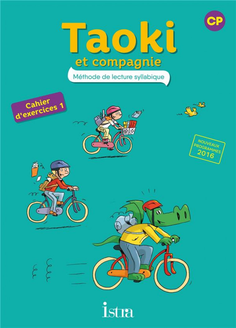 TAOKI ET COMPAGNIE CP - CAHIER ELEVE 1 - EDITION 2017 - LE VAN GONG/CARLIER - HACHETTE