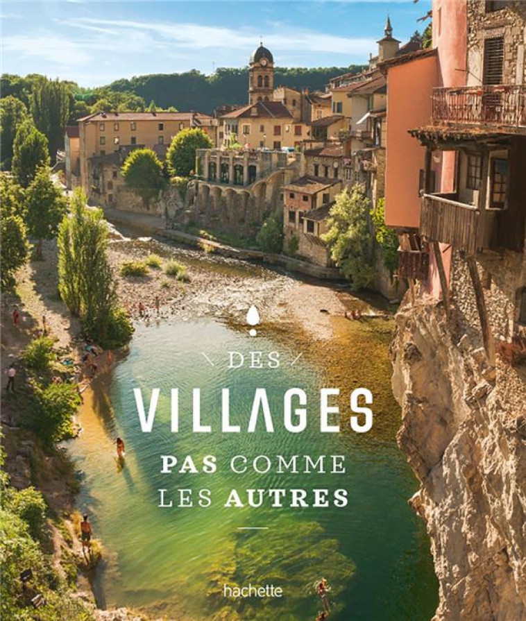 DES VILLAGES PAS COMME LES AUTRES - COLLECTIF - HACHETTE