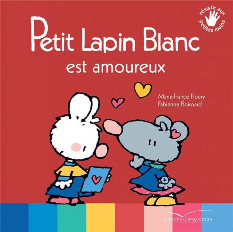 PETIT LAPIN BLANC EST AMOUREUX - FLOURY/BOISNARD - HACHETTE