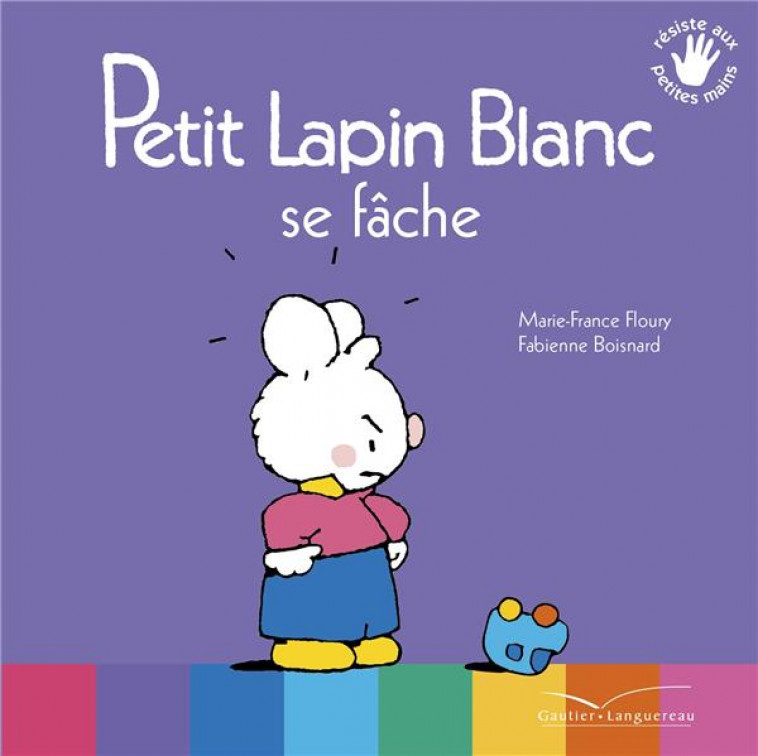 PETIT LAPIN BLANC SE FACHE - FLOURY/BOISNARD - HACHETTE