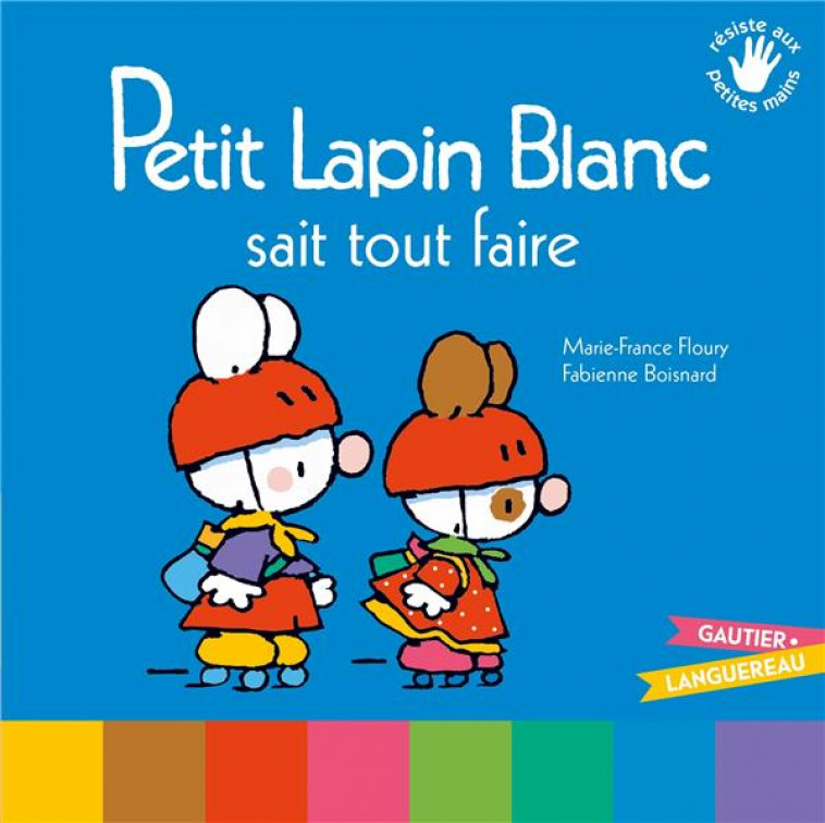 PETIT LAPIN BLANC SAIT TOUT FAIRE - FLOURY/BOISNARD - HACHETTE