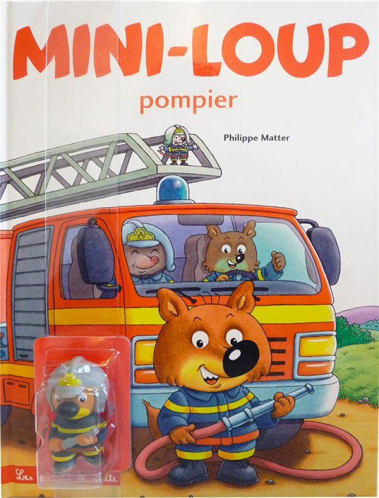 MINI-LOUP POMPIER / AVEC FIGURINE DE ML POMPIER - MATTER PHILIPPE - HACHETTE