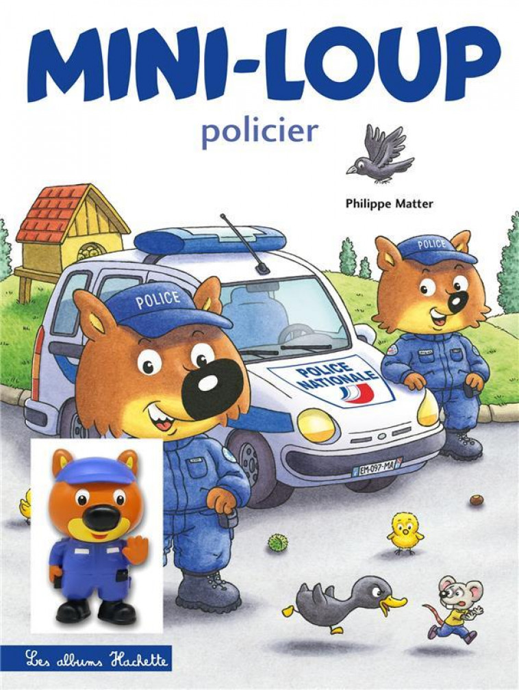 MINI-LOUP POLICIER + FIGURINE - MATTER PHILIPPE - HACHETTE