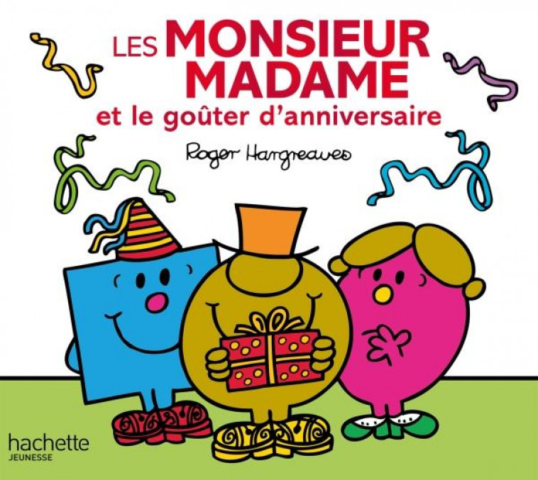 LES MONSIEUR MADAME ET LE GOUTER D-ANNIVERSAIRE - XXX - Hachette Jeunesse